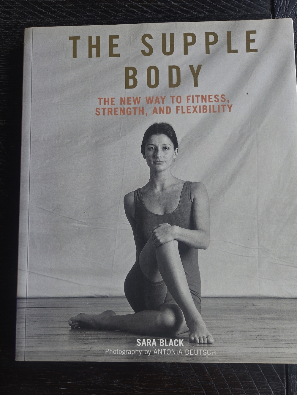 The Supple Body by Sara Black - Fitness & Flexibility Guide (Gray/Black Cover)